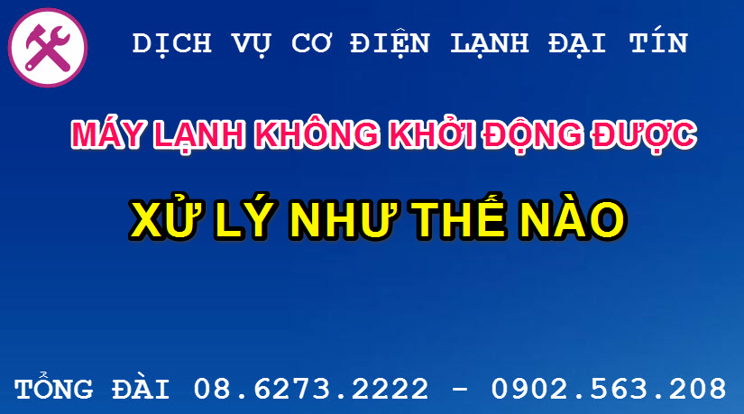 may lanh khong khoi dong duoc